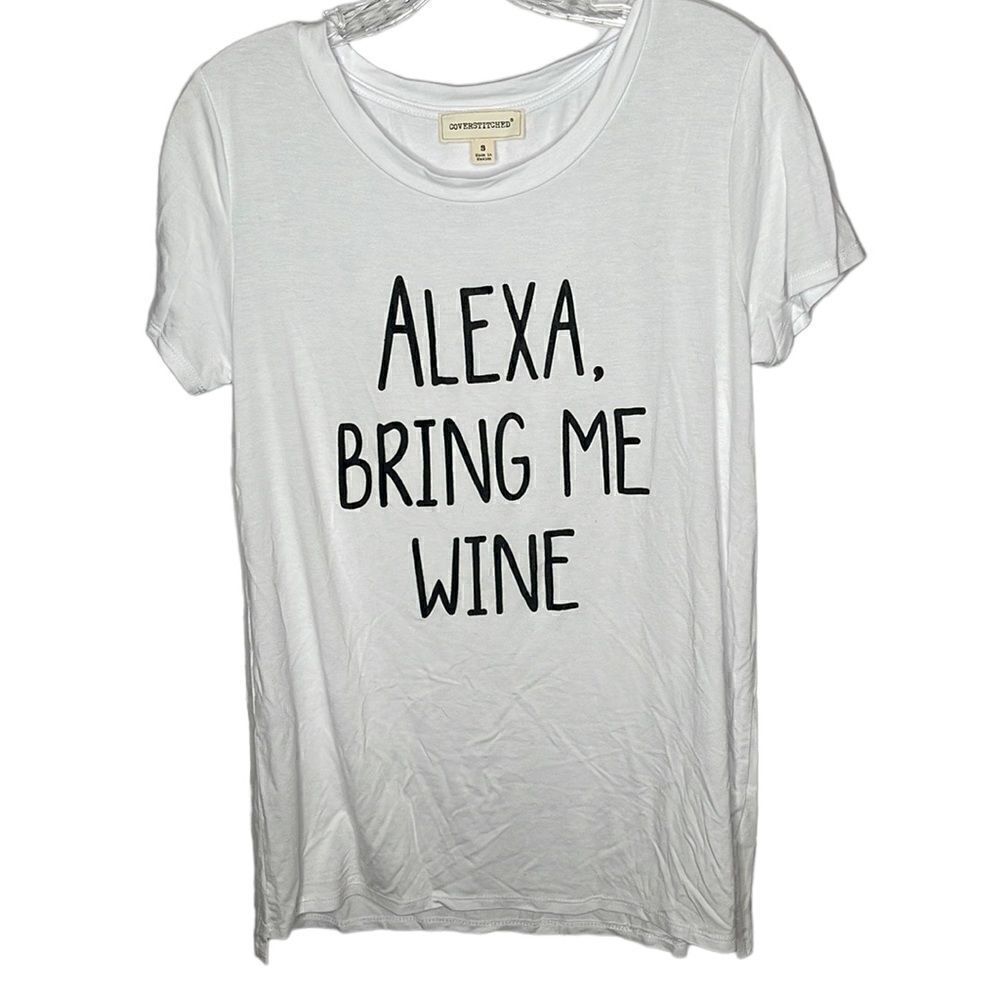 Cover stitch “Alexa Bring Me Wine” White/Black Short Sleeve T-shirt. Size Small.